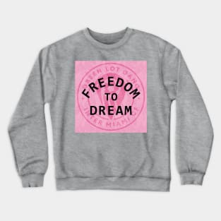 Freedom To Dream - GLG Pink Crewneck Sweatshirt